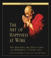 Cover of: The Art of Happiness at Work by His Holiness Tenzin Gyatso the XIV Dalai Lama