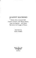 Cover of: Against machismo by by Elsa Tamez.
