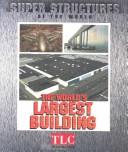 Cover of: The World's Largest Building