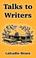Cover of: Talks To Writers