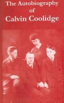 The autobiography of Calvin Coolidge by Calvin Coolidge