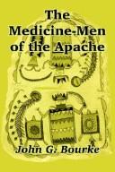 The medicine-men of the Apache by John Gregory Bourke