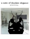 Cover of: A Suite of Desolate Elegance | Paul Grimsley