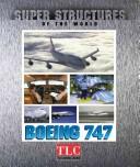 Cover of: Boeing 747 (Super Structures of the World)