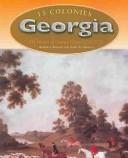 Cover of: Georgia: the history of Georgia colony, 1732-1776