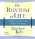 Cover of: The Rhythm of Life