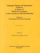Cover of: Language Change & Typological Variation: In Honor of Winfred P. Lehmann Volume 2: Grammatical Universals & Typology (Journal of Indo-European Studies Monograph No. 31)