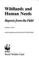 Cover of: Wildlands and human needs by Roger D. Stone