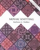 Cover of: Mosaic knitting