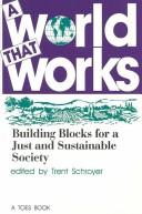 Cover of: A world that works: building blocks for a just and sustainable society