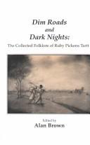 Dim roads and dark nights by Ruby Pickens Tartt, Alan Brown