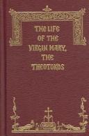 Cover of: The Life of the Virgin Mary, the Theotokos