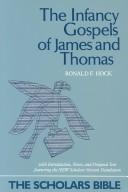 Cover of: The Infancy Gospels of James and Thomas: with introduction, notes, and original text featuring the New Scholars Version translation
