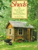 Cover of: Sheds: the do-it-yourself guide for backyard builders