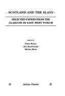 Scotland and the Slavs : selected papers from the Glasgow-90 East-West Forum