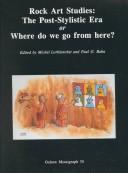 Rock art studies : the post-stylistic era, or, Where do we go from here? : papers presented in symposium A of the 2nd AURA Congress, Cairns 1992