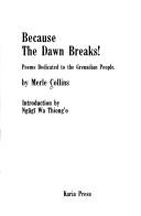 Cover of: Because the dawn breaks!: poems dedicated to the Grenadian people