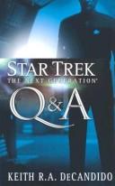 Star Trek The Next Generation - Q & A by Keith R. A. DeCandido