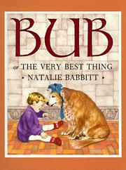 Cover of: Bub, or, The very best thing