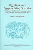 Egyptian and egyptianizing scarabs : a typology of steatite, faience and paste scarabs from Punic and other Mediterranean sites