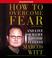 Cover of: How to Overcome Fear