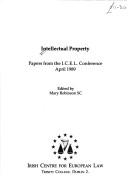 Intellectual property : papers from the I.C.E.L. conference, April 1989