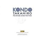 Kondo Takahiro : painter and potter