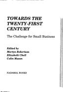 Towards the twenty-first century : the challenge for small business