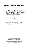 Cover of: Maggaṅga-dīpanī: the manual of the constituents of the noble path