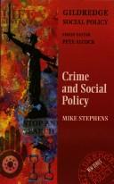 Crime and social policy : the police and criminal justice system