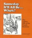 Cover of: Someday, it'll all be-- whos's?