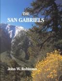 Cover of: The San Gabriels (Travel and Local Interest)