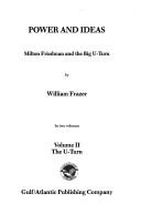 Cover of: Power and Ideas: Milton Friedman and the Big U-Turn (The Background, Vol. 1)