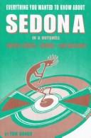 Cover of: Everything You Wanted to Know About Sedona in a Nutshell: Mystery, History, Vortexes, and Much More