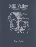 Cover of: Mill Valley: The Early Years