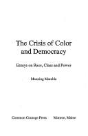 Cover of: The crisis of color and democracy by Manning Marable
