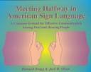 Meeting Halfway in American Sign Language by Bernard Bragg