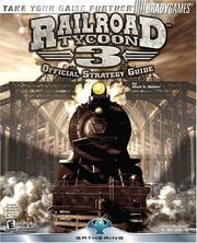 Railroad tycoon 3 official strategy guide by Mark H. Walker
