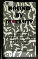 Cover of: Bound by diversity by by members of the lesbian, bisexual, gay, and transgender communities ; James T. Sears, editor.