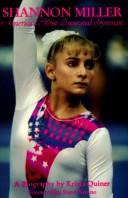 Cover of: Shannon Miller: America's most decorated gymnast : a biography