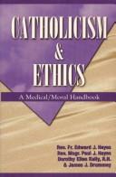 Cover of: Catholicism & Ethics Text: A Medical - Moral Handbook