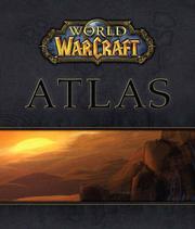 Cover of: World of WarCraft  Atlas