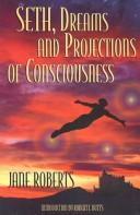 Cover of: Seth Dreams and Projections Of Consciousness