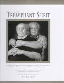 Cover of: The triumphant spirit by created & photographed by Nick Del Calzo ; stories written by Renee Rockford ; edited by Linda J. Raper ; introduction by Thomas Keneally ; foreword by Jan Karski.