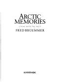 Cover of: ARCTIC MEMORIES: Living with the Inuit (Travel Writing)