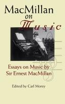 Cover of: MacMillan on music: essays on music