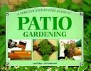 Cover of: A Creative Step-By-Step Guide to Patio Gardening