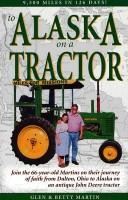 Cover of: To Alaska on a Tractor by Glen Martin, Betty Martin