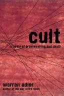 Cover of: Cult: A Novel of Brainwashing and Death