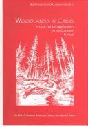 Cover of: Woodlands In Crisis: A Legacy Of Lost Biodiversity On The Colorado Plateau (Biby Research Center Occasional Papers No. 2)
